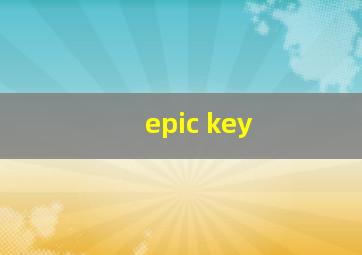 epic key